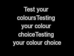 Test your coloursTesting your colour choiceTesting your colour choice