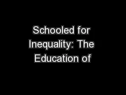 Schooled for Inequality: The Education of