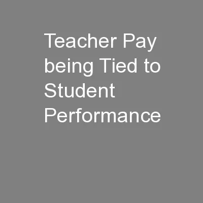 Teacher Pay being Tied to Student Performance