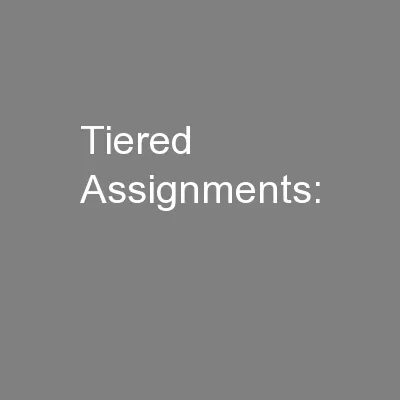 Tiered Assignments: