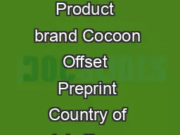 TECHNICAL SHEET Product  brand Cocoon Offset  Preprint Country of origin France Website www