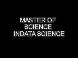 MASTER OF SCIENCE INDATA SCIENCE