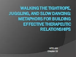 Walking The Tightrope, Juggling, and Slow Dancing: Metaphor