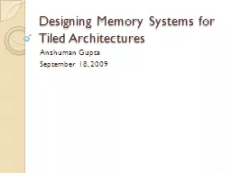 Designing Memory Systems for Tiled Architectures