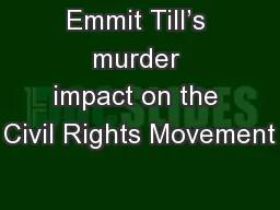 Emmit Till’s murder impact on the Civil Rights Movement