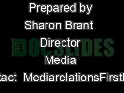 Prepared by Sharon Brant  Director Media Contact  MediarelationsFirstData