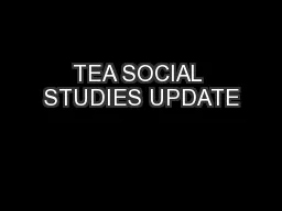 TEA SOCIAL STUDIES UPDATE