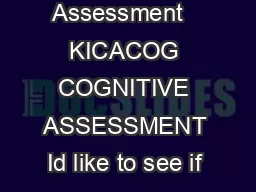 Ki mberley Indigenous Cognitive Assessment   KICACOG COGNITIVE ASSESSMENT Id like to see