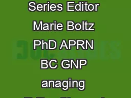 rom ssue Number   Series Editor Marie Boltz PhD APRN BC GNP anaging Editor Sherry A