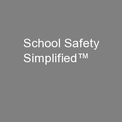 School Safety Simplified™