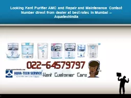 Looking Kent Purifier AMC and Repair and Maintenance Contact Number direct from dealer