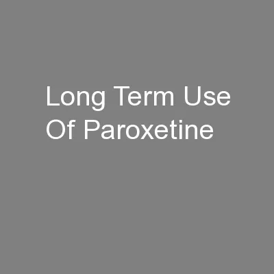 Long Term Use Of Paroxetine