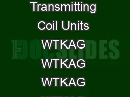 October  Wireless Charging Tx Transmitting Coil Units WTKAG WTKAG WTKAG WTKAG Wireless Charging       wrtxcoilwpten