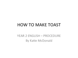 HOW TO MAKE TOAST