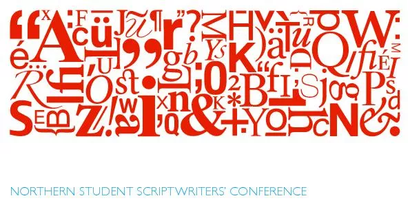 NORTHERN STUDENT SCRIPTWRITERS’ CONFERENCE