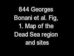844 Georges Bonani et al. Fig, 1. Map of the Dead Sea region and sites