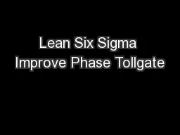 Lean Six Sigma Improve Phase Tollgate
