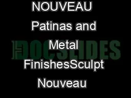 SCULPT NOUVEAU  Patinas and Metal FinishesSculpt Nouveau  •  PO