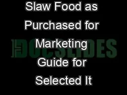 Creamy Cole Slaw Food as Purchased for Marketing Guide for Selected It