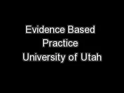 Evidence Based Practice University of Utah