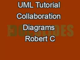 UML Tutorial Collaboration Diagrams Robert C
