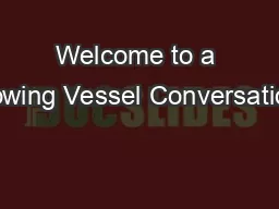 Welcome to a Towing Vessel Conversation
