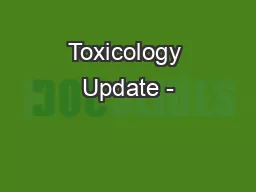Toxicology Update -