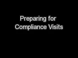 Preparing for Compliance Visits