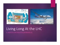 Living Long At the LHC