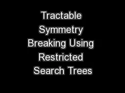 Tractable Symmetry Breaking Using Restricted Search Trees