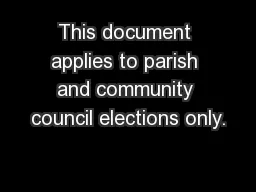This document applies to parish and community council elections only.