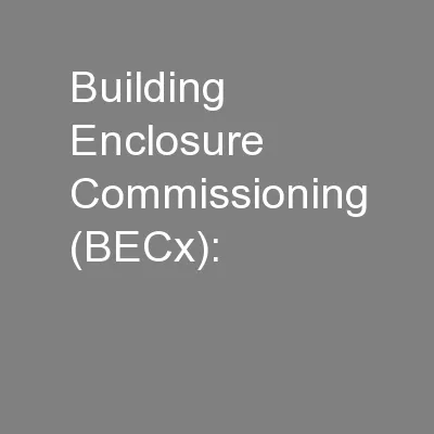 Building Enclosure Commissioning (BECx):