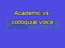 Academic vs colloquial voice