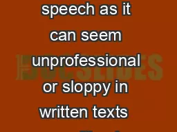 n informal slang style of English that should be reserved primarily for speech as it can