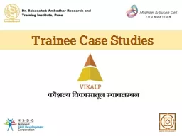 Trainee Case Studies
