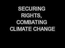 SECURING RIGHTS, COMBATING CLIMATE CHANGE