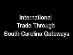 International Trade Through South Carolina Gateways