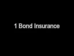 1 Bond Insurance