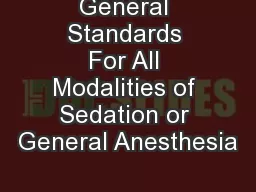 General Standards For All Modalities of Sedation or General Anesthesia