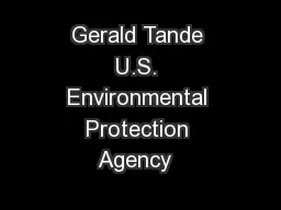 Gerald Tande U.S. Environmental Protection Agency  