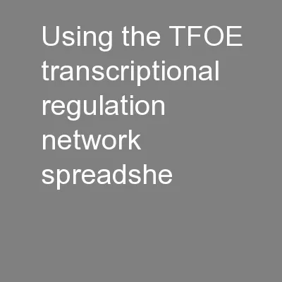 Using the TFOE transcriptional regulation network spreadshe