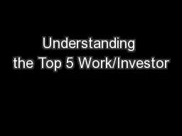 Understanding the Top 5 Work/Investor