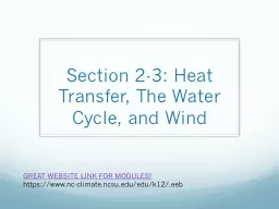 Section 2-3: Heat Transfer, The Water Cycle, and Wind