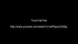 Trust Fall Fail