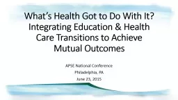 What’s Health Got to Do With It?  Integrating Education &