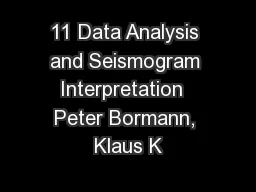 11 Data Analysis and Seismogram Interpretation  Peter Bormann, Klaus K