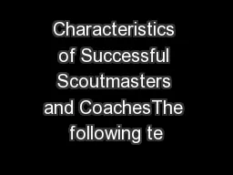Characteristics of Successful Scoutmasters and CoachesThe following te