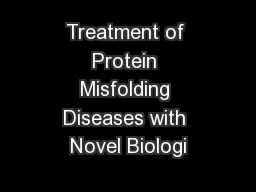 Treatment of Protein Misfolding Diseases with Novel Biologi