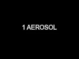 1 AEROSOL