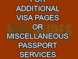 APPLICATION FOR ADDITIONAL VISA PAGES OR MISCELLANEOUS PASSPORT SERVICES PLEASE 